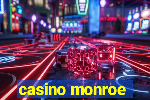 casino monroe