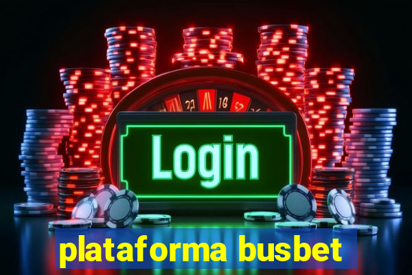 plataforma busbet