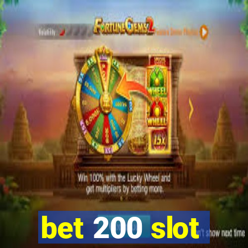 bet 200 slot