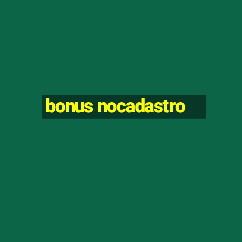 bonus nocadastro