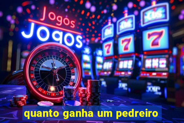 quanto ganha um pedreiro