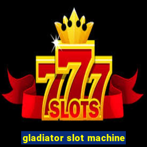 gladiator slot machine