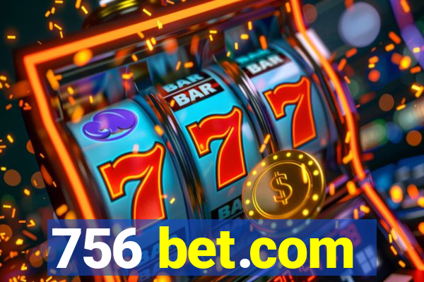 756 bet.com