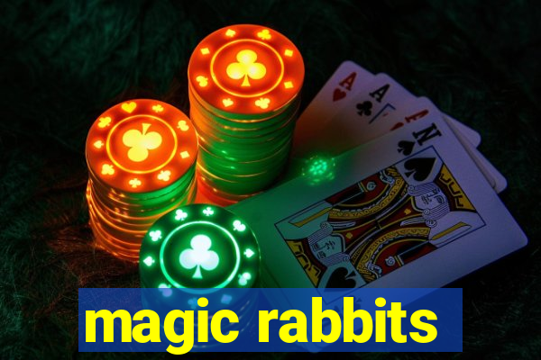 magic rabbits