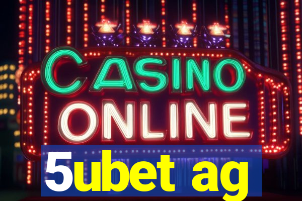 5ubet ag