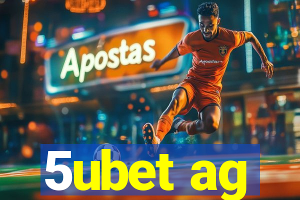 5ubet ag