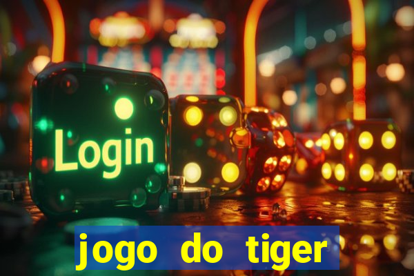 jogo do tiger gratis sem deposito