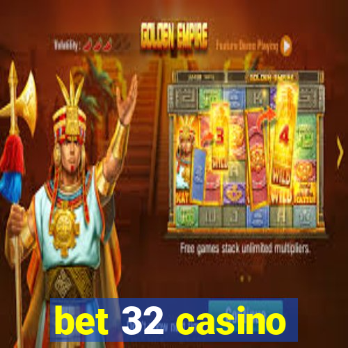 bet 32 casino