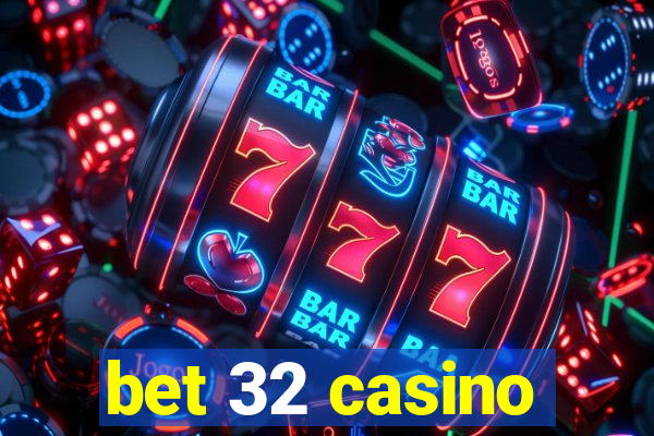 bet 32 casino