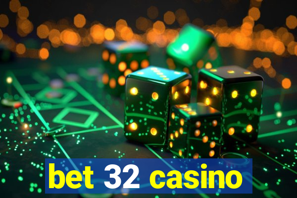 bet 32 casino