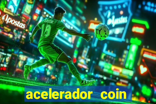 acelerador coin master 2024