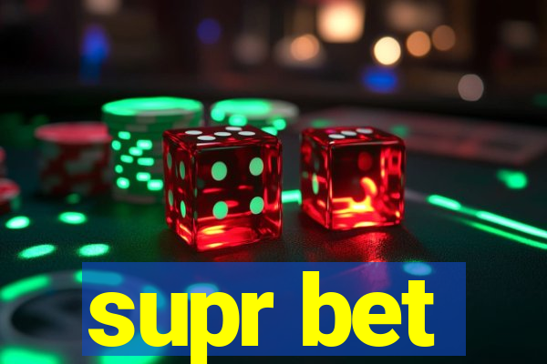 supr bet