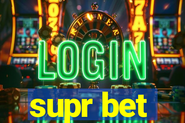 supr bet