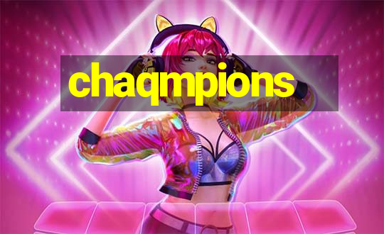 chaqmpions