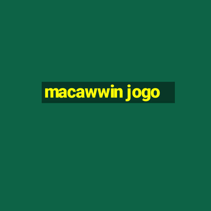 macawwin jogo