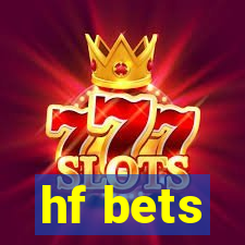 hf bets