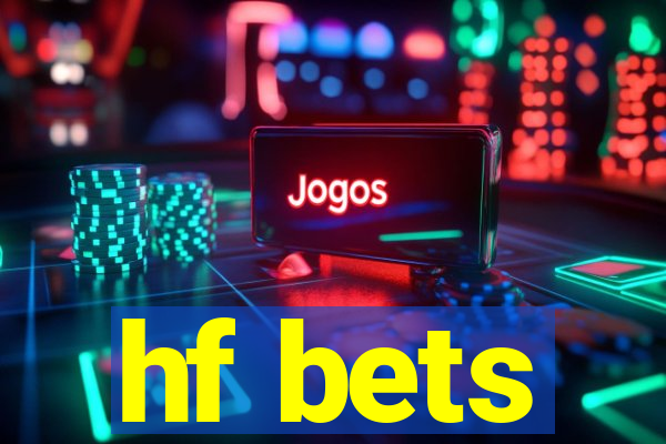 hf bets