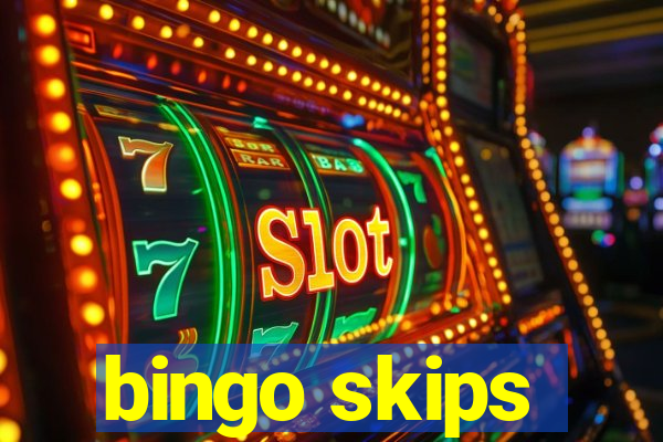 bingo skips