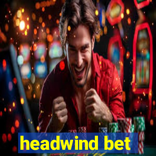 headwind bet