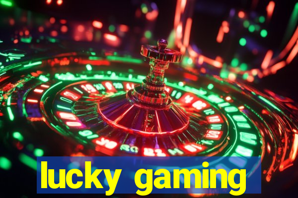 lucky gaming