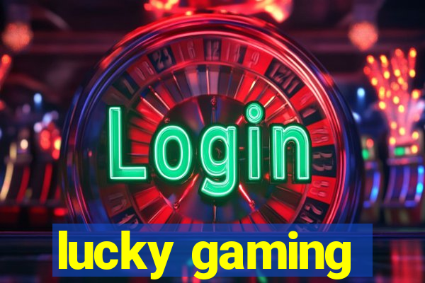 lucky gaming