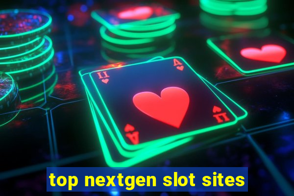 top nextgen slot sites