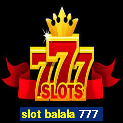 slot balala 777