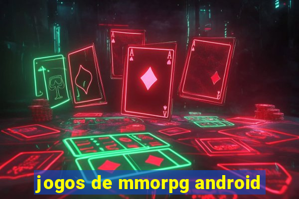 jogos de mmorpg android