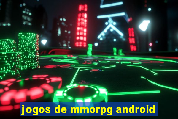 jogos de mmorpg android