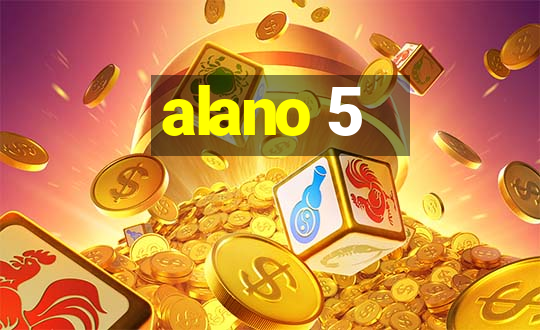 alano 5