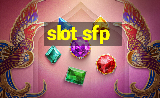 slot sfp