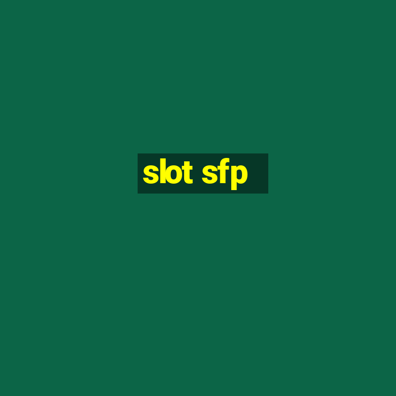 slot sfp