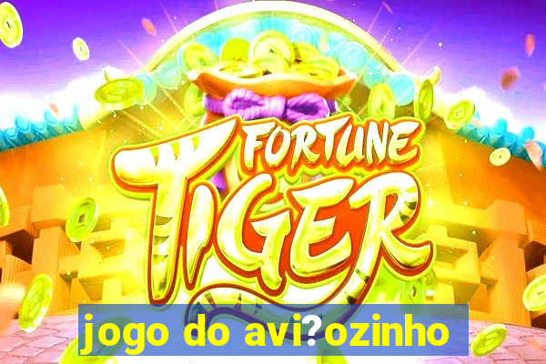 jogo do avi?ozinho