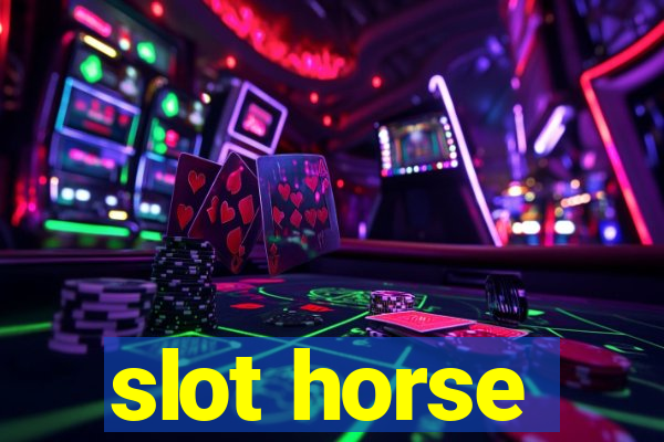 slot horse