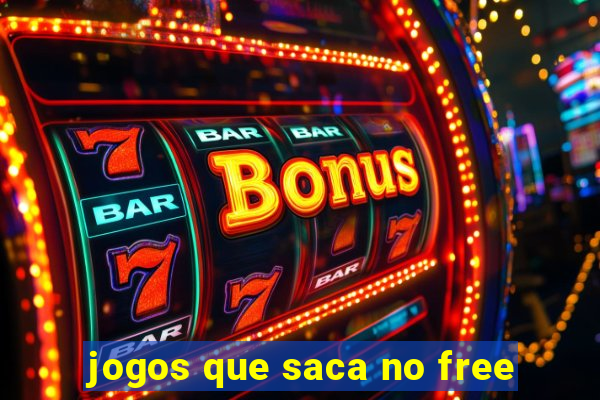 jogos que saca no free