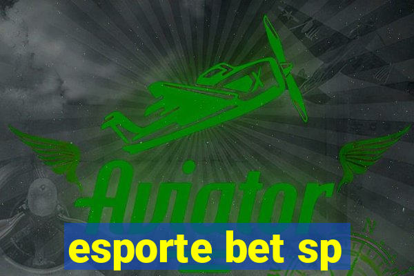 esporte bet sp