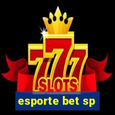 esporte bet sp