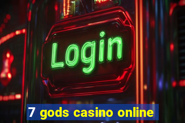 7 gods casino online