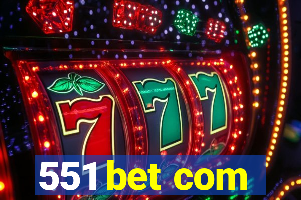 551 bet com