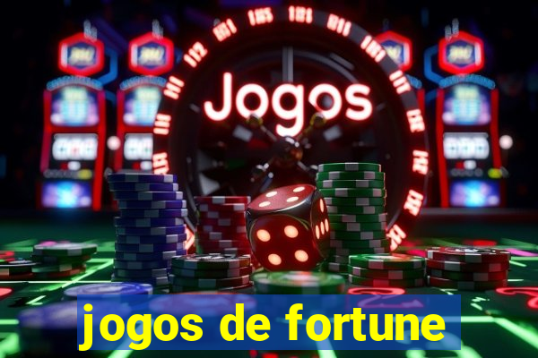 jogos de fortune