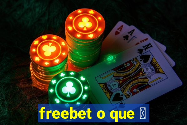 freebet o que 茅