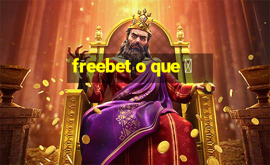 freebet o que 茅