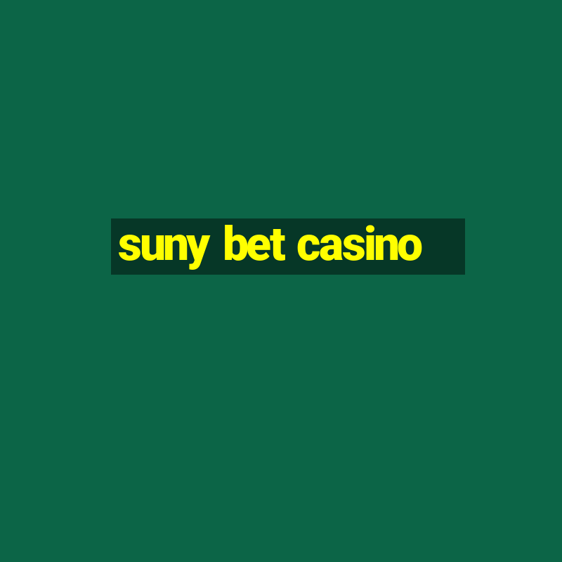 suny bet casino