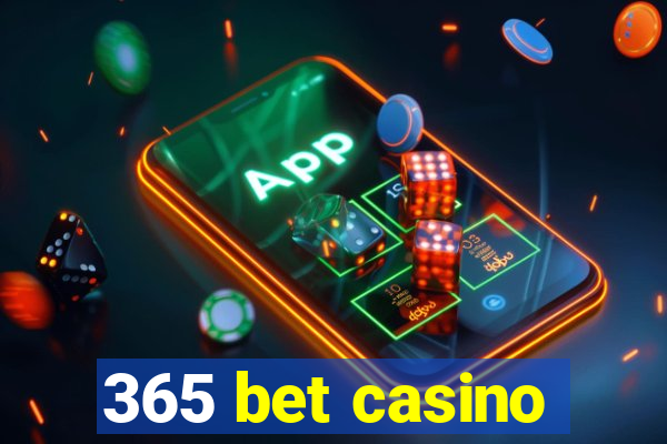 365 bet casino