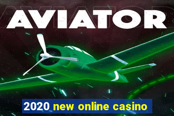 2020 new online casino