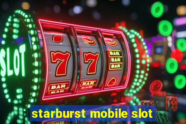 starburst mobile slot