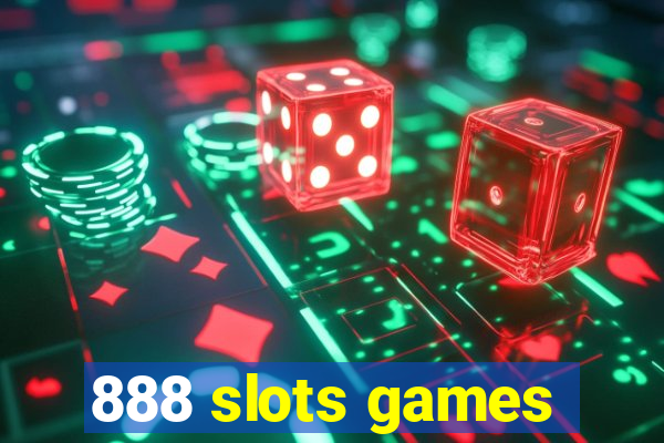 888 slots games