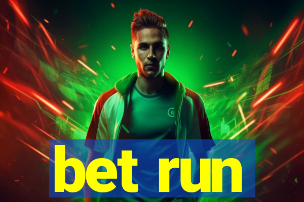 bet run