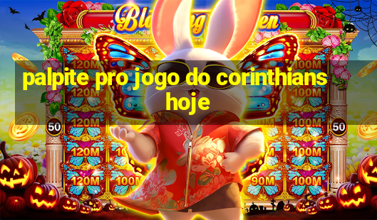 palpite pro jogo do corinthians hoje