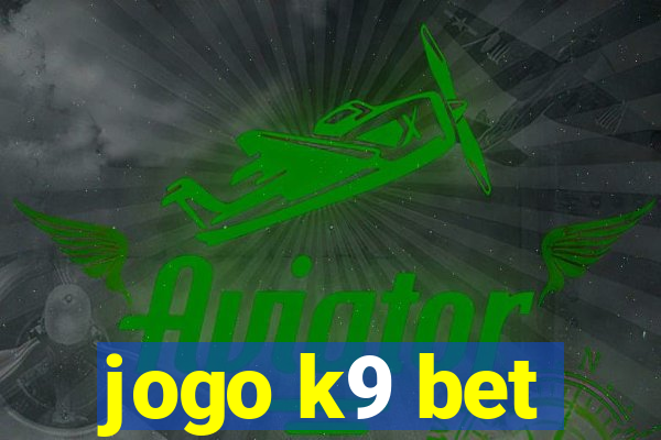 jogo k9 bet